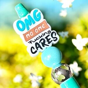 Handmade OMG no one cares beaded pen